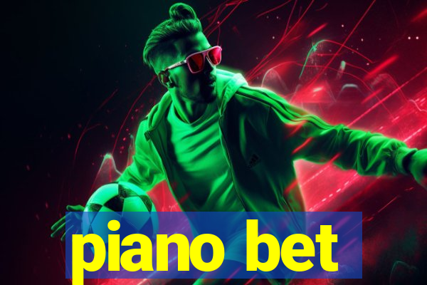 piano bet
